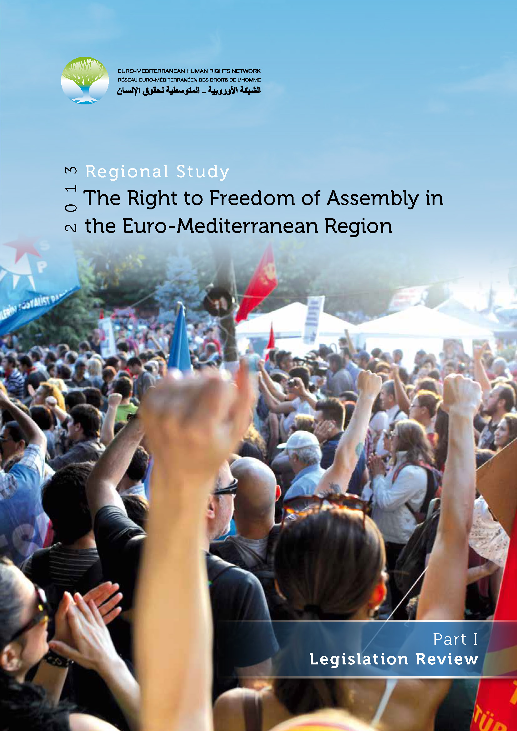 REGIONAL STUDY THE RIGHT TO FREEDOM OF ASSEMBLY IN THE EURO‑MEDITERRANEAN REGION