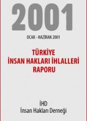 Ocak – Haziran 2001 İnsan Hakları İhlalleri Raporu