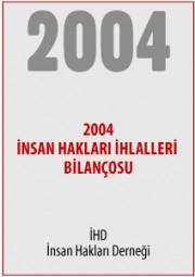 2004 Türkiye İnsan Hakları İhlalleri Bilançosu