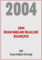 2004 Türkiye İnsan Hakları İhlalleri Bilançosu