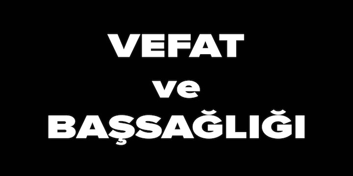 Vefat ve Başsağlığı