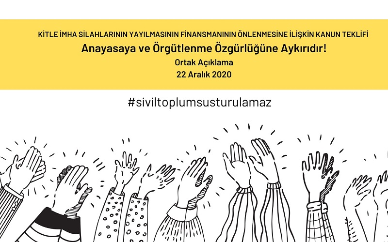 Ortak Açıklama: Kitle İmha Silahlarının Yayılmasının Finansmanının Önlenmesine İlişkin Kanun Teklifi Anayasaya ve Örgütlenme Özgürlüğüne Aykırıdır!